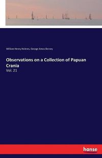 Cover image for Observations on a Collection of Papuan Crania: Vol. 21