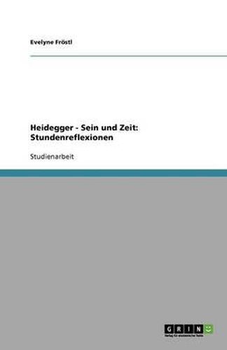 Cover image for Heidegger - Sein und Zeit: Stundenreflexionen