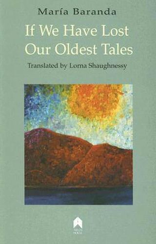 If We Have Lost Our Oldest Tales