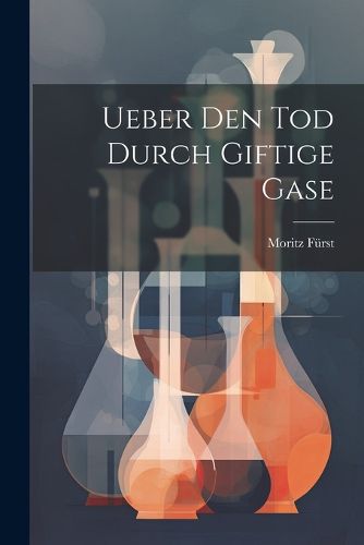 Cover image for Ueber Den Tod Durch Giftige Gase