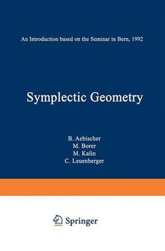 Symplectic Geometry: An Introduction based on the Seminar in Bern, 1992