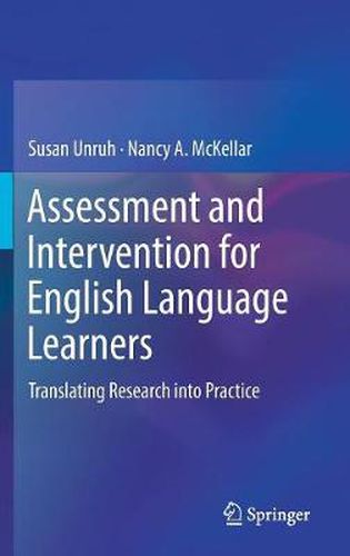 Assessment and Intervention for English Language Learners: Translating Research into Practice