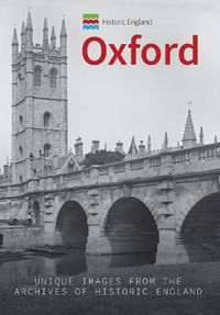 Cover image for Historic England: Oxford: Unique Images from the Archives of Historic England