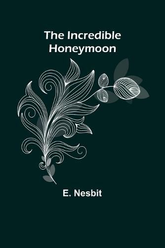 Cover image for The Incredible Honeymoon