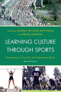 Cover image for Learning Culture through Sports: Perspectives on Society and Organized Sports