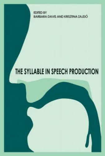 Cover image for The Syllable in Speech Production: Perspectives on the Frame Content Theory