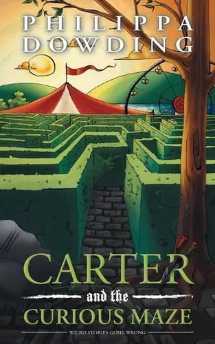 Cover image for Carter and the Curious Maze: Weird Stories Gone Wrong