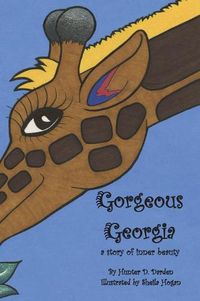 Cover image for Gorgeous Georgia: A Story of Inner Beauty