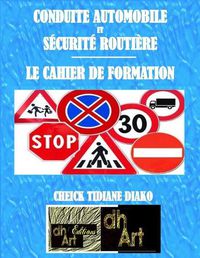 Cover image for Conduite Automobile Et Securite Routiere: Le Cahier de Formation