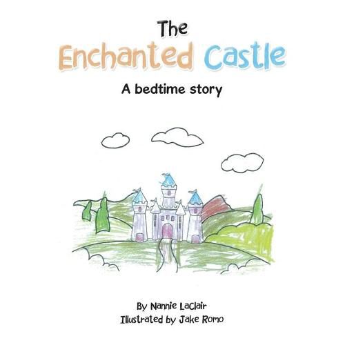 Cover image for The Enchanted Castle: A Bedtime Story