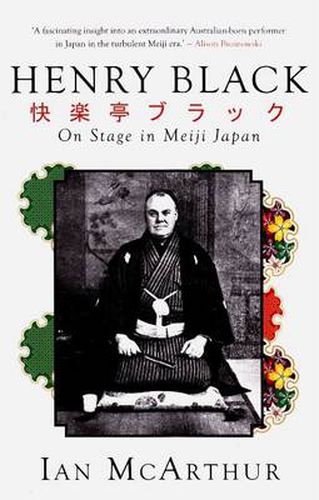 Cover image for A Biography of Henry Black: Theatre in Japan
