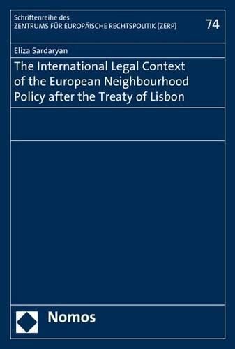 Cover image for The International Legal Context of the European Neighbourhood Policy After the Treaty of Lisbon