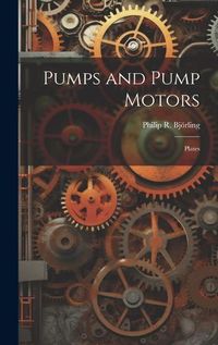 Cover image for Pumps and Pump Motors