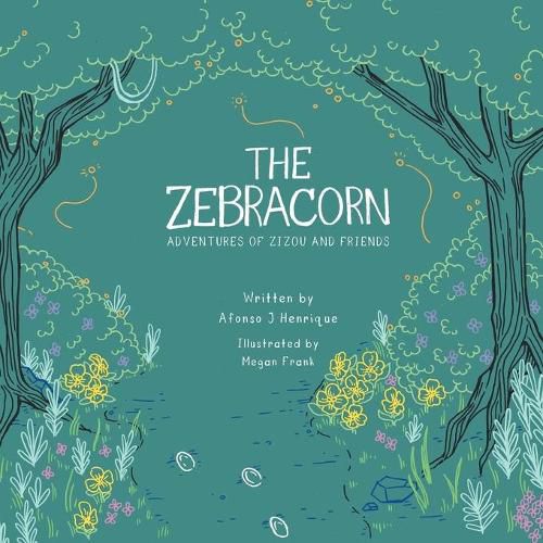 Cover image for The Zebracorn: adventures of zizou and friends