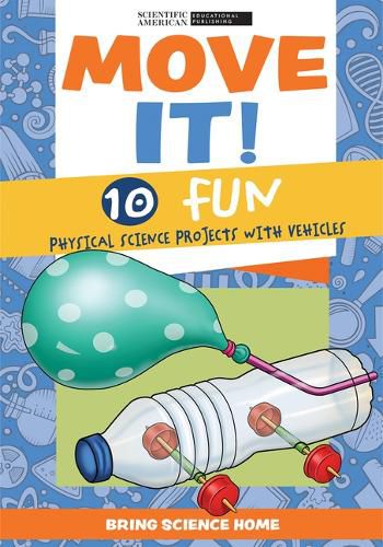 Cover image for Move It!: 10 Fun Physical Science Projects with Vehicles