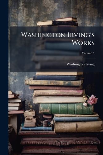 Cover image for Washington Irving's Works