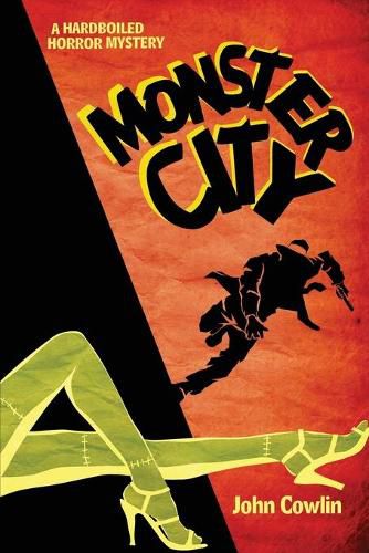 Cover image for Monster City: A Hardboiled Horror Mystery