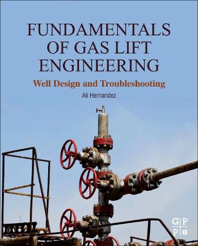 Cover image for Fundamentals of Gas Lift Engineering: Well Design and Troubleshooting