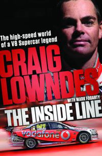 Cover image for The Inside Line: The High-Speed World Of A V8 Supercar Legend Driver