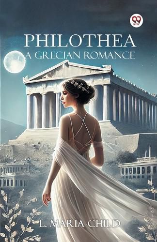 Cover image for PhilotheaA Grecian Romance (Edition1)