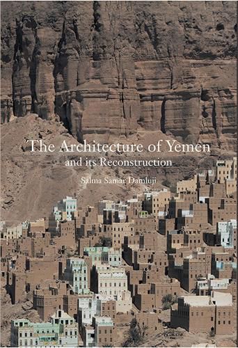 Cover image for The Architecture of Yemen and Its Reconstruction