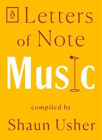 Cover image for Letters of Note: Music