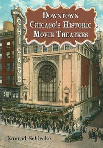 Cover image for Downtown Chicago's Historic Movie Theatres