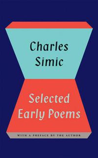 Cover image for Charles Simic: Selected Early Poems
