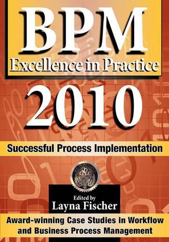 Cover image for BPM Excellence in Practice 2010: Successful Process Implementation