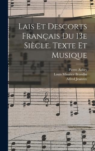 Cover image for Lais Et Descorts Francais Du 13e Siecle. Texte Et Musique