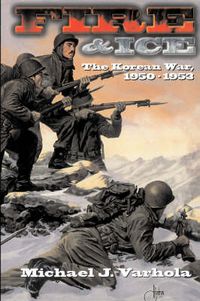 Cover image for Fire And Ice: The Korean War 1950- 53