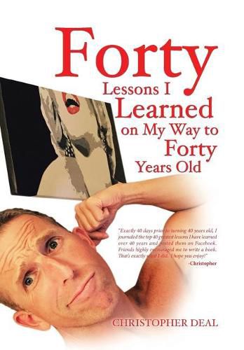 Cover image for Forty Lessons I Learned on My Way to Forty Years Old