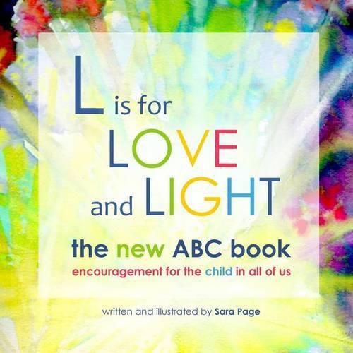 Cover image for L is for Love and Light - The New ABC Book: encouragement for the child in all of us