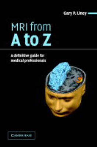 Cover image for MRI from A to Z: A Definitive Guide for Medical Professionals