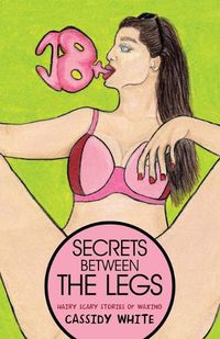 Cover image for Secrets Between the Legs