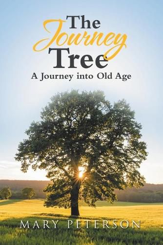 Cover image for The Journey Tree: A Journey into Old Age