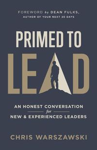 Cover image for Primed to Lead: An Honest Conversation for New & Experienced Leaders