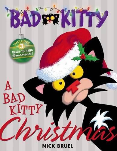 Cover image for A Bad Kitty Christmas: Includes Three Ready-To-Hang Ornaments!