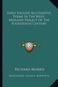 Cover image for Early English Alliterative Poems in the West-Midland Dialect of the Fourteenth Century