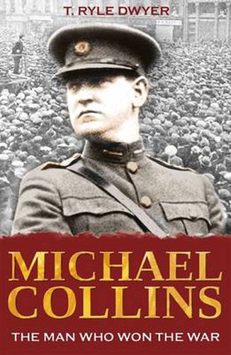 Cover image for Michael Collins: The Man Who Won The War