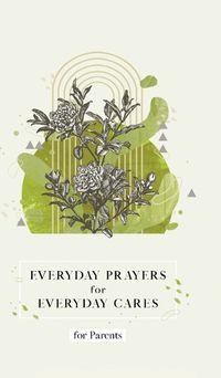 Cover image for Everyday Prayers for Everyday Cares for Parents