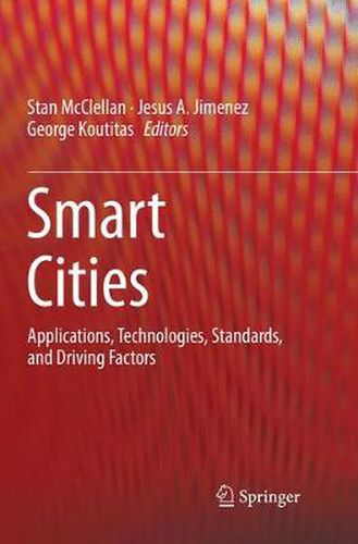 Cover image for Smart Cities: Applications, Technologies, Standards, and Driving Factors