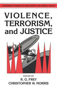 Cover image for Violence, Terrorism, and Justice