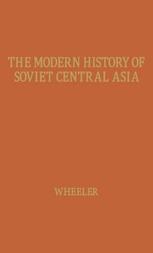 Cover image for The Modern History of Soviet Central Asia.