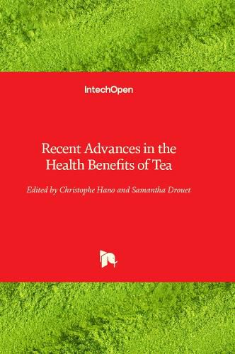 Cover image for Recent Advances in the Health Benefits of Tea