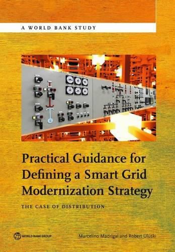 Cover image for Practical guidance for defining a smart grid modernization strategy: the case of distribution