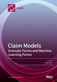 Cover image for Claim Models: Granular Forms and Machine Learning Forms