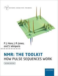 Cover image for NMR: The Toolkit: How Pulse Sequences Work