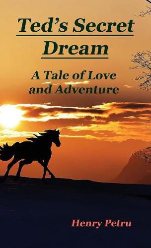 Cover image for Ted's Secret Dream: A Tale of Love and Adventure
