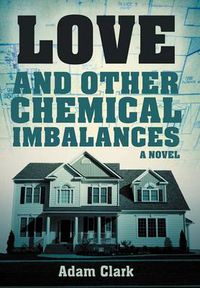 Cover image for Love and Other Chemical Imbalances